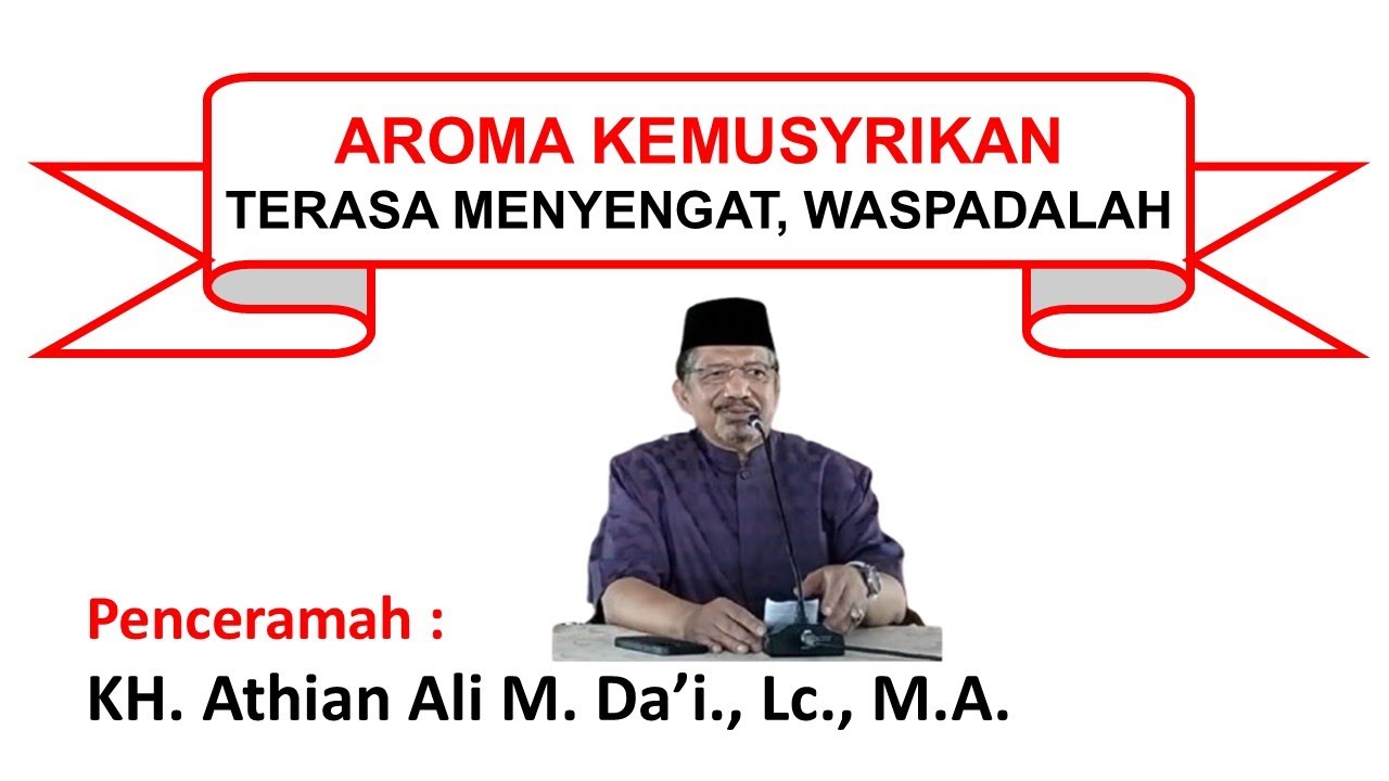 65.Kuliah Dhuha // KH. Athian Ali M.Da'i., Lc., M.A. // Aroma Kemusrikan Terasa Menyengat Waspadalah