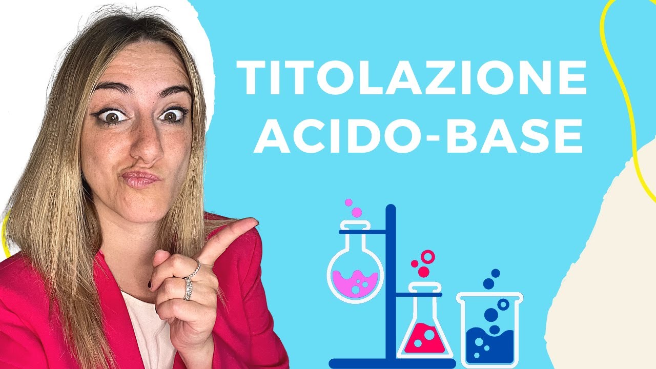 Cos'è una titolazione acido-base - Esempio di calcolo