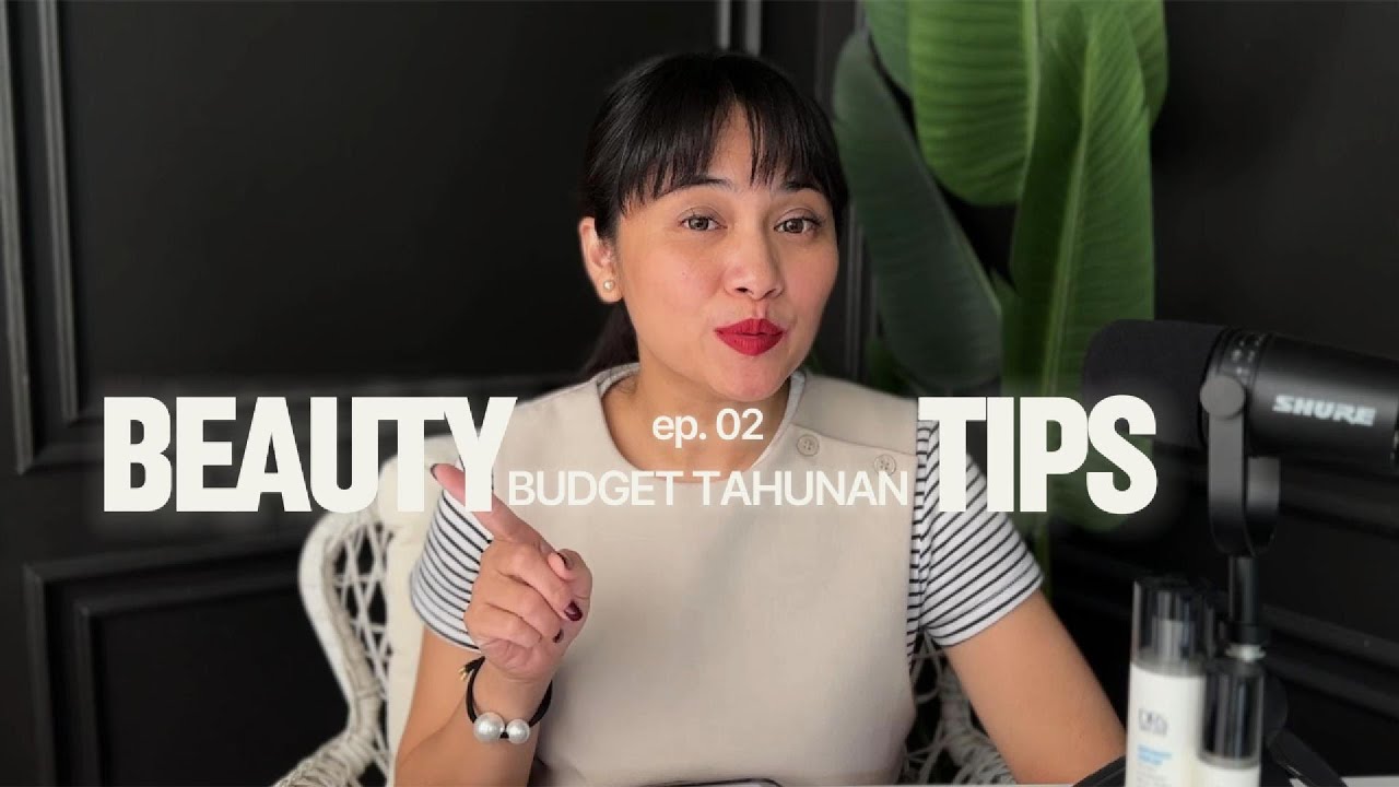 Rahasia Yang Gak Banyak Orang Tau! Budget Tahunan Skincare (Eps #2)