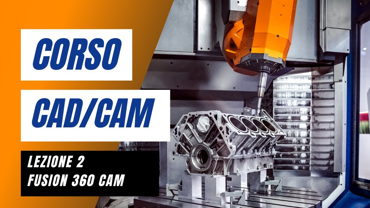 Corso CAD CAM online gratuito (Fusion 360) Lezione 2