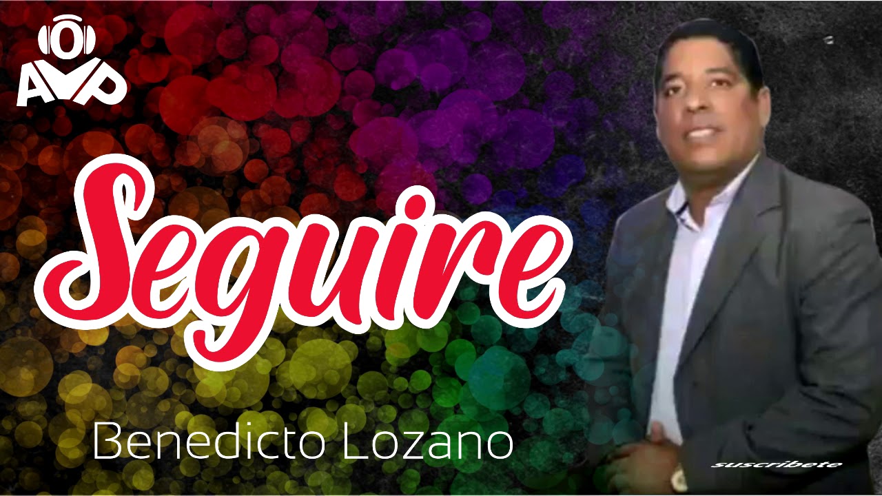 BENEDICTO LOZANO SEGUIRÉ