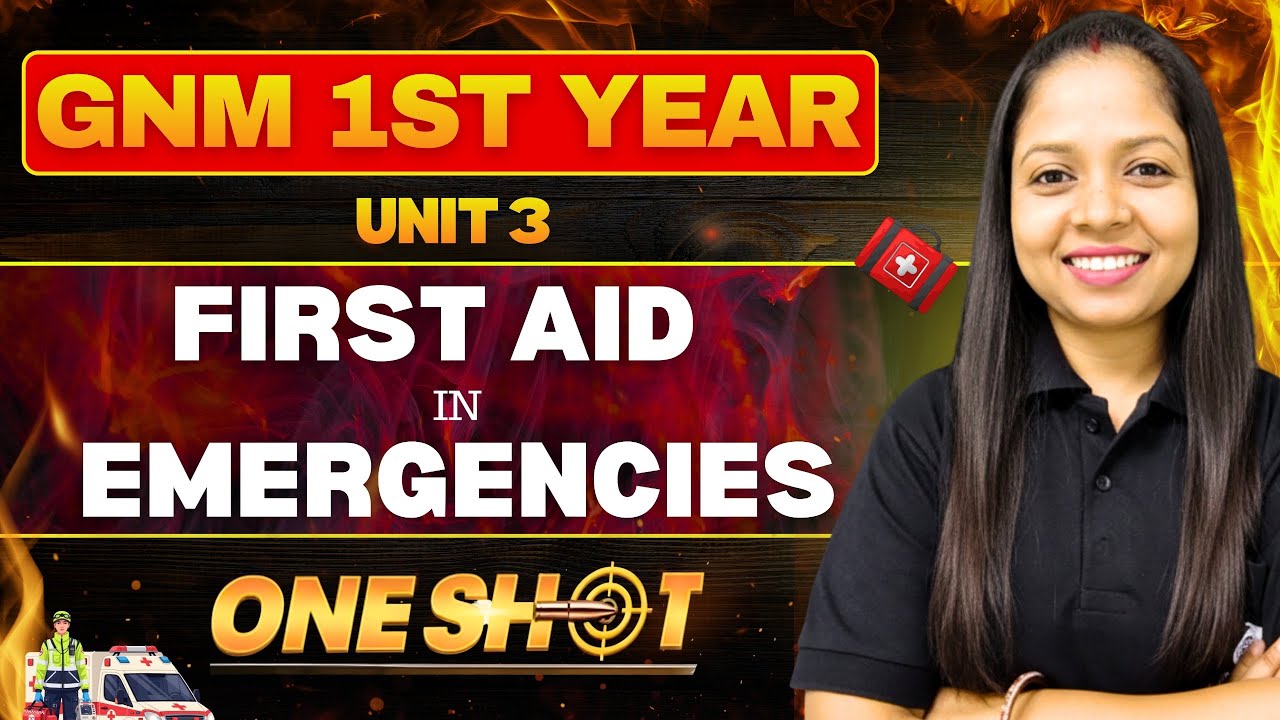 FIRST AID - One Shot Class - UNIT 3 first aid in emergency gnm 1st year |gnm 1st year online classes
