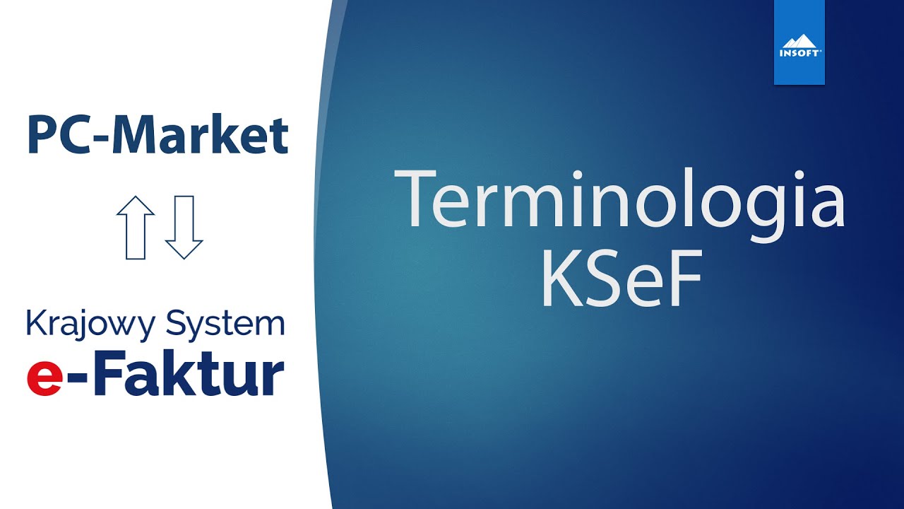 Słownik KSeF w PC-Market &ndash; kluczowe pojęcia w praktyce #3