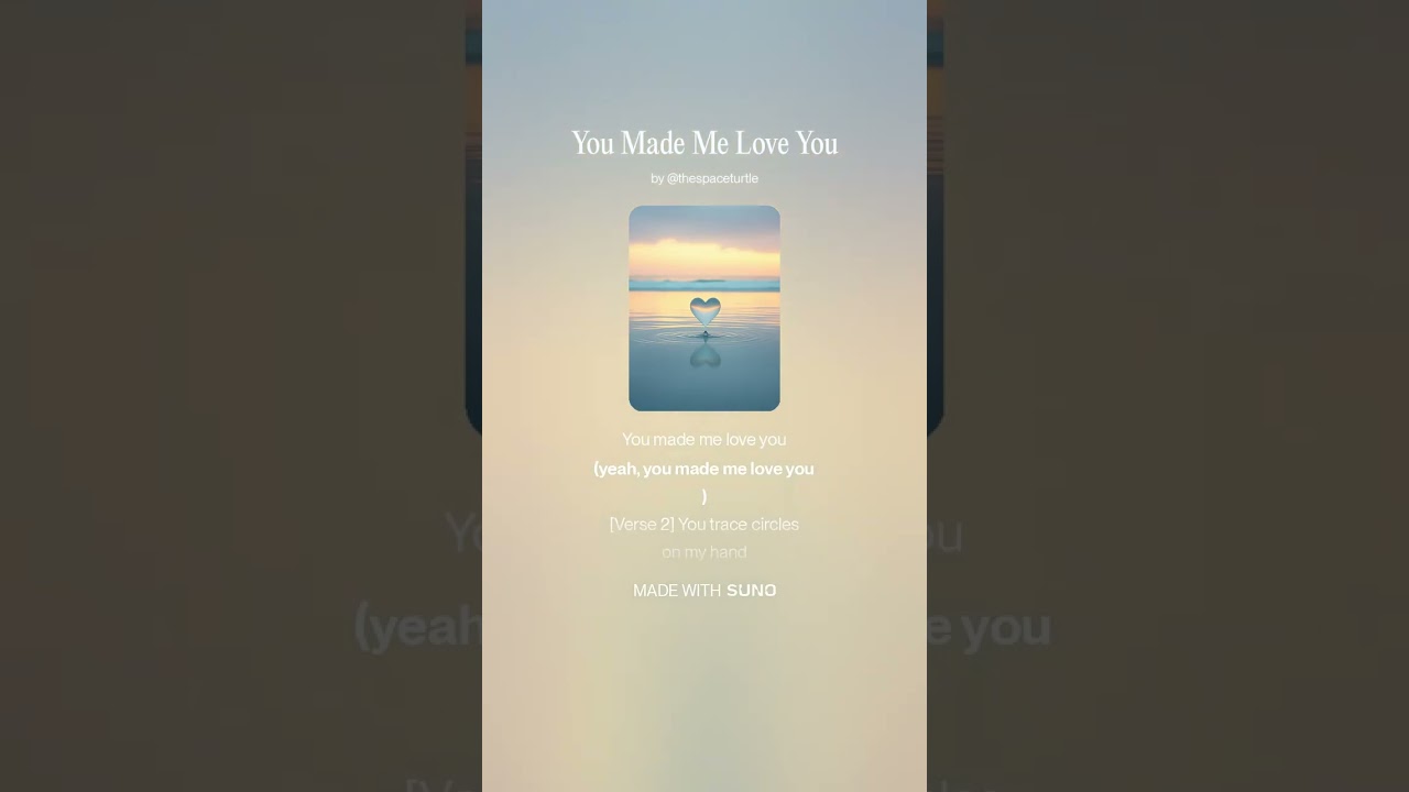 You Made Me Love You