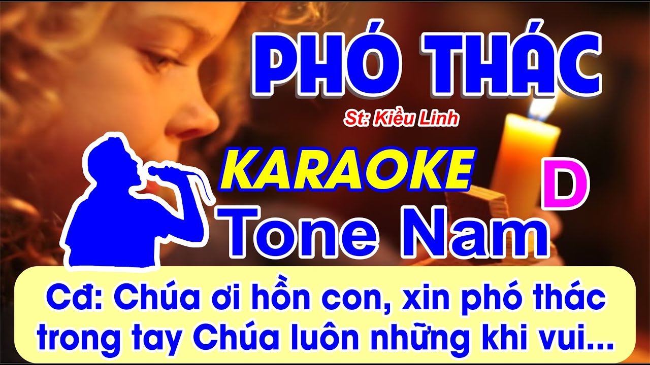 Phó Thác Karaoke Tone Nam - (St: Kiều Linh) - Chúa ơi hồn con, xin phó thác trong tay Chúa luôn...