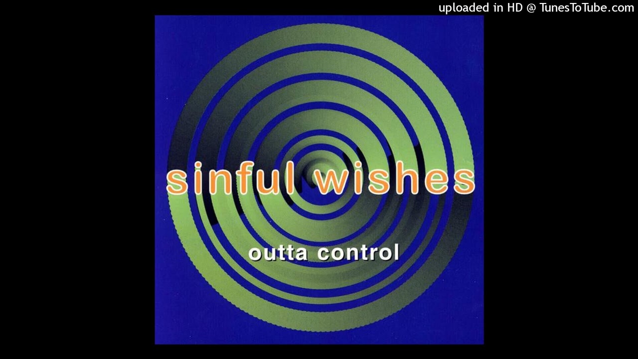 Outta Control - Sinful Wishes (Radio Mix) 1996
