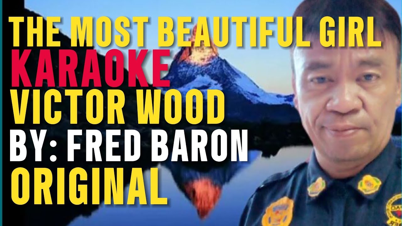THE MOST BEAUTIFUL GIRL - VICTOR WOOD - Original - (KARAOKE VERSION) BY: FRED BARON 