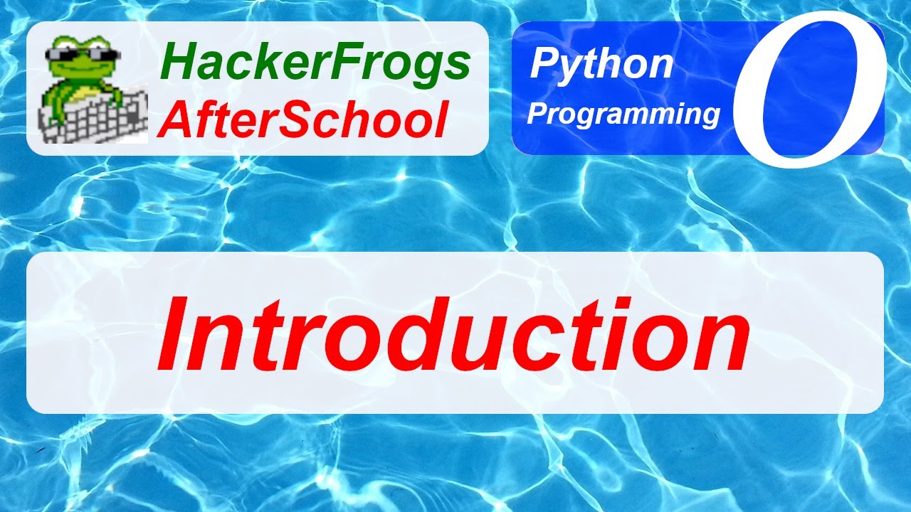 HackerFrogs AfterSchool - Programming (Python) Workshop 0 - Intro - Beginners Cybersecurity  Course
