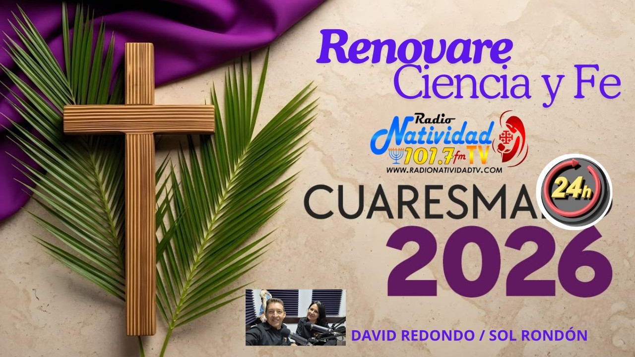 RENOVARE CIENCIA Y FE | Lcdos. DAVID REDONDO Y SOL RONDÓN / MIÉRCOLES., 11/03/2026