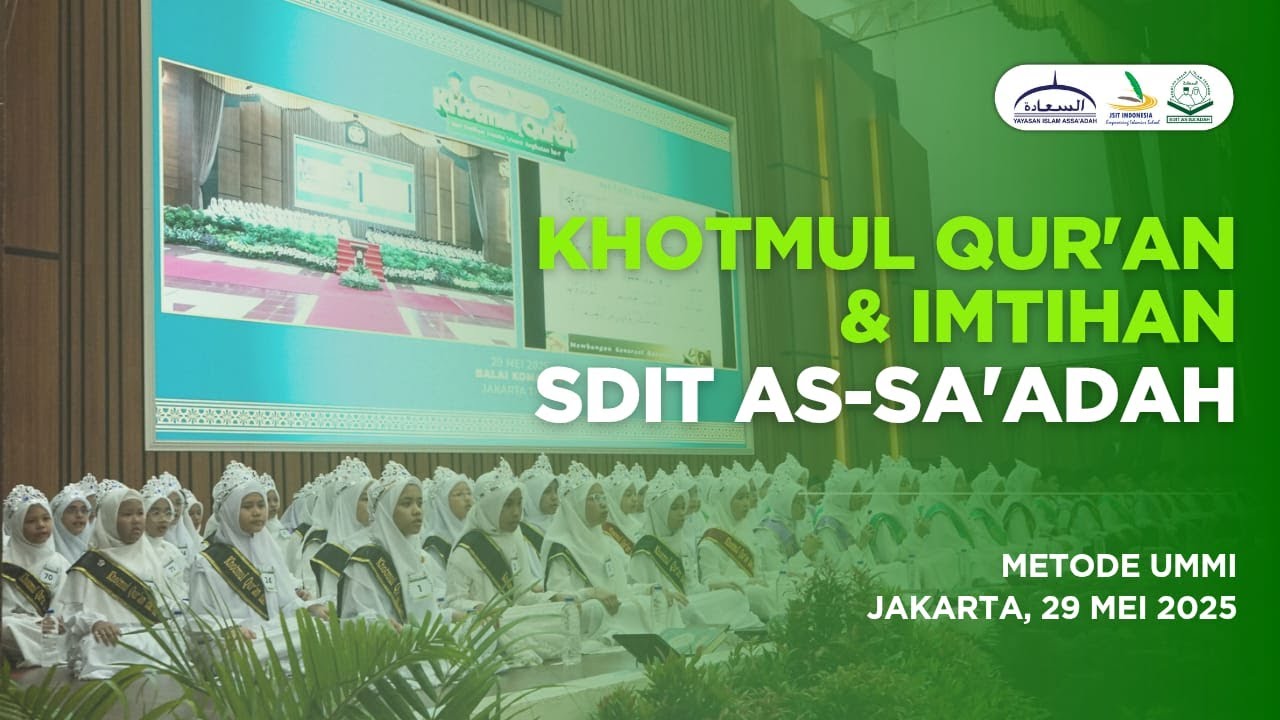 Khotmul Qur’an & Imtihan Metode Ummi SDIT As-Sa’adah 2025 – Momen Haru & Penuh Makna!