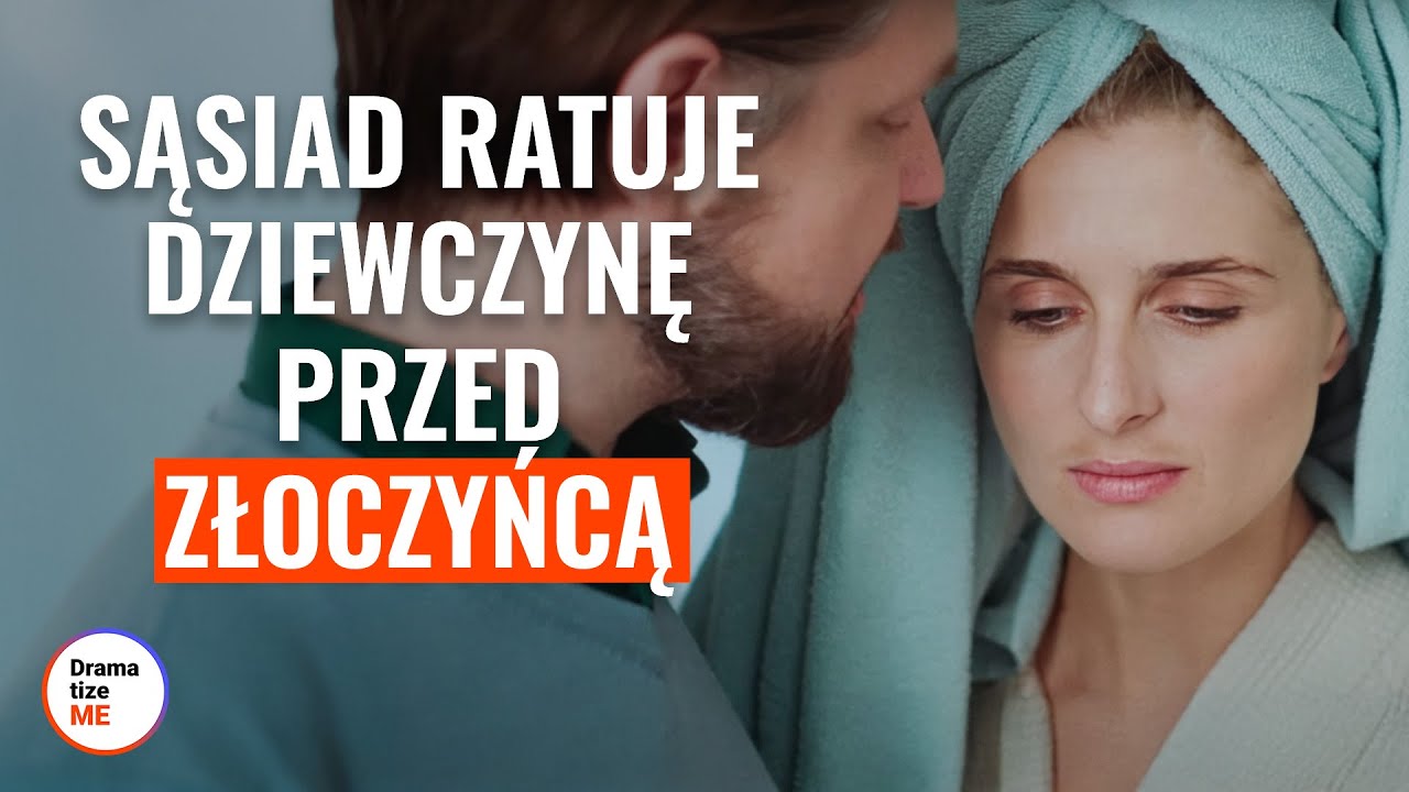 Sąsiad ratuje dziewczynę przed złoczyńcą | @DramatizeMe Polska