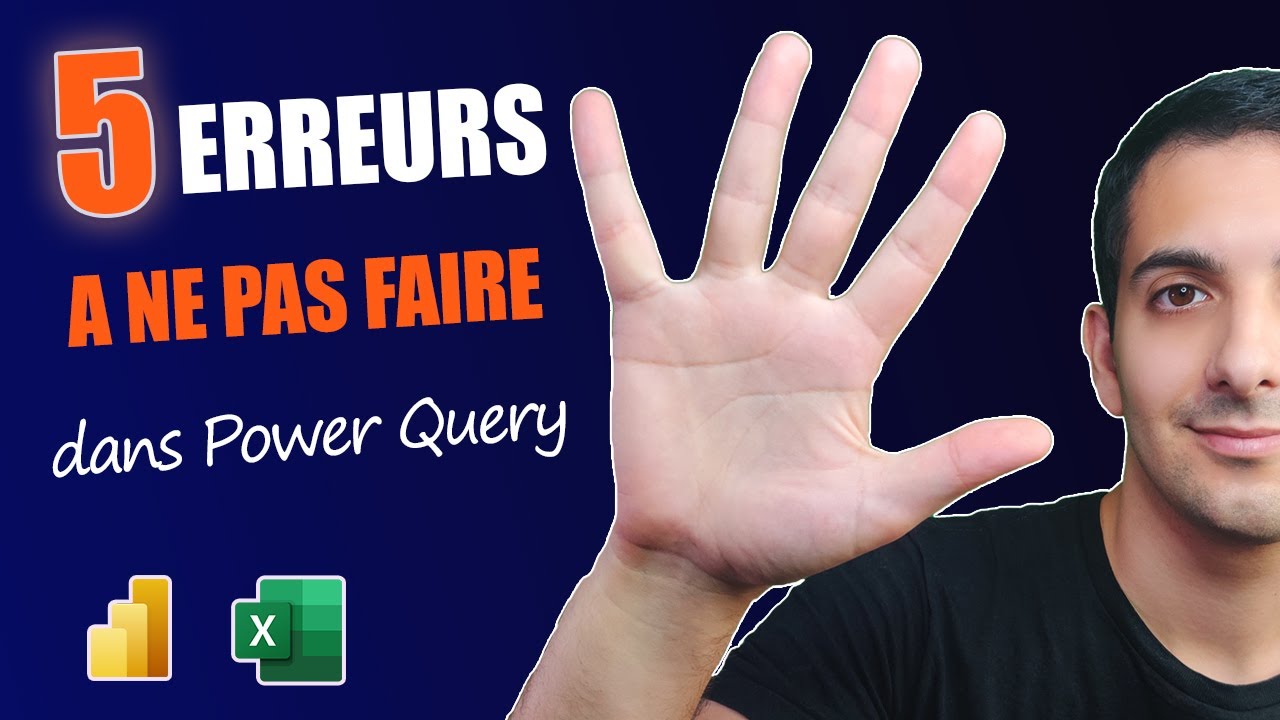 5 Erreurs À Éviter MAINTENANT Dans Power Query