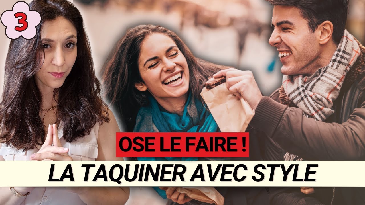Taquiner une femme : la méthode pour créer de la complicité !