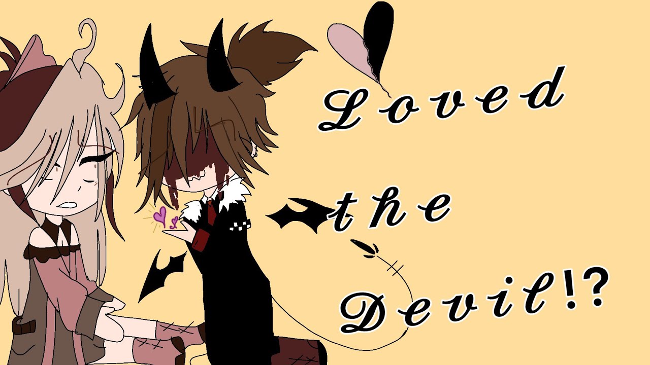 Loved the devil!? GCMM || Gacha club mini movie || Part 1