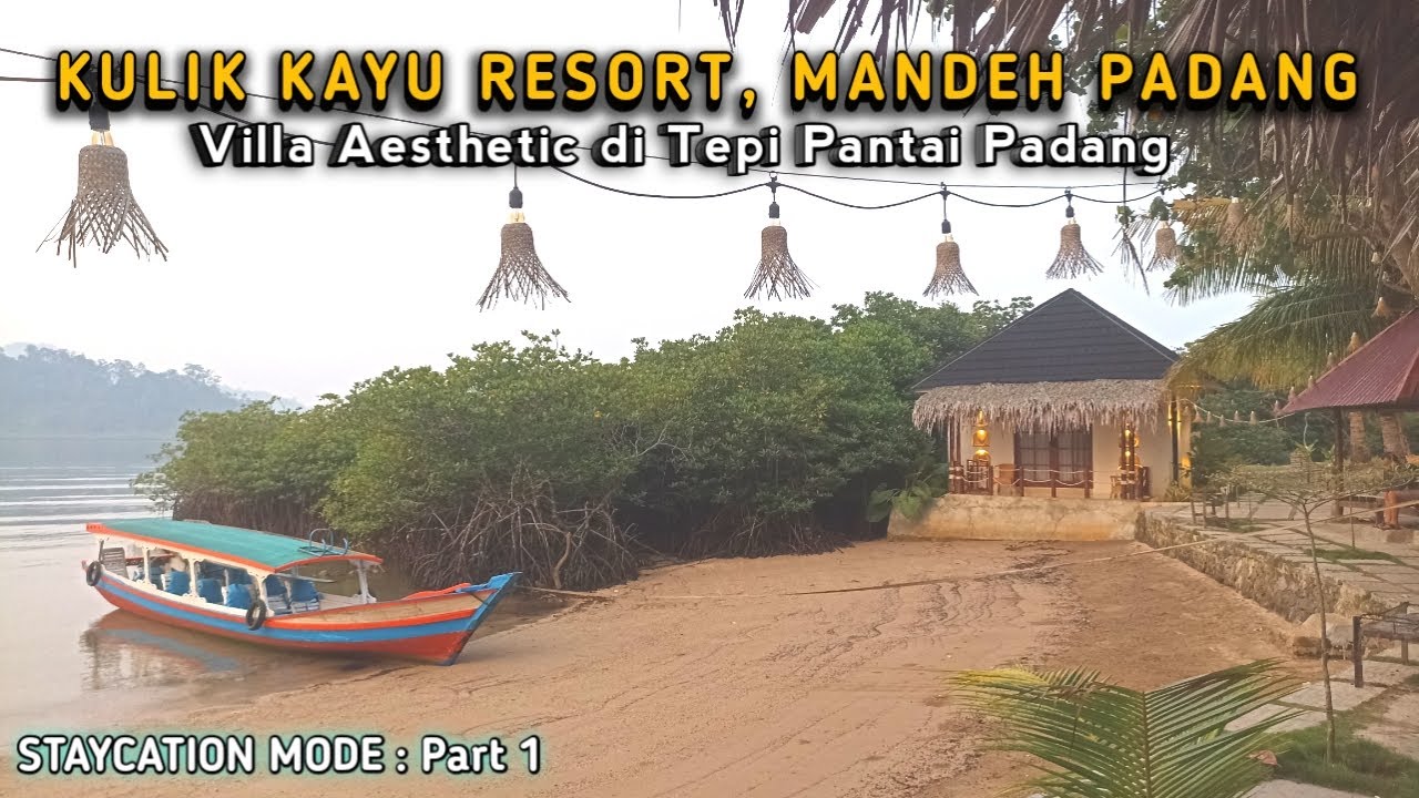 Kulik Kayu Resort, Penginapan Aesthetic di Kawasan Mandeh Padang! Bisa keliling Pulau seharian!!