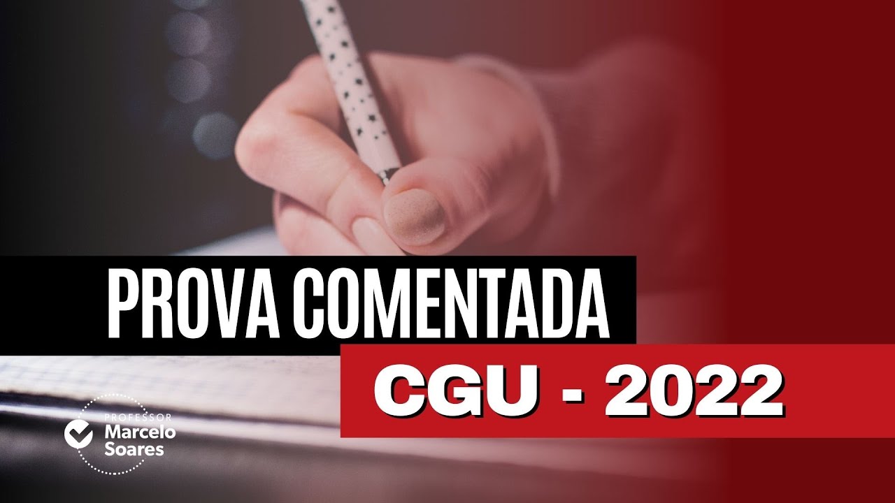 FGV - CGU - T&eacute;cnico - 2022: Prova comentada|Prof. Marcelo Soares