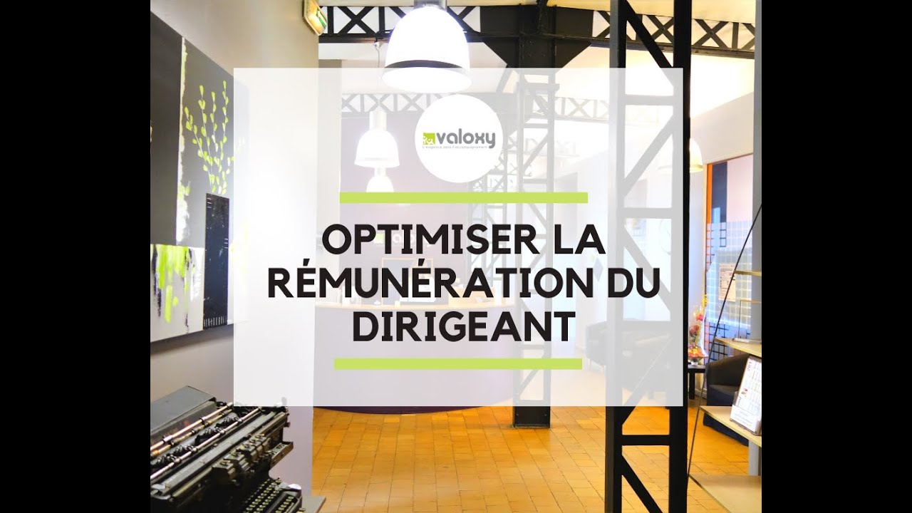 Optimiser la r&eacute;mun&eacute;ration du dirigeant