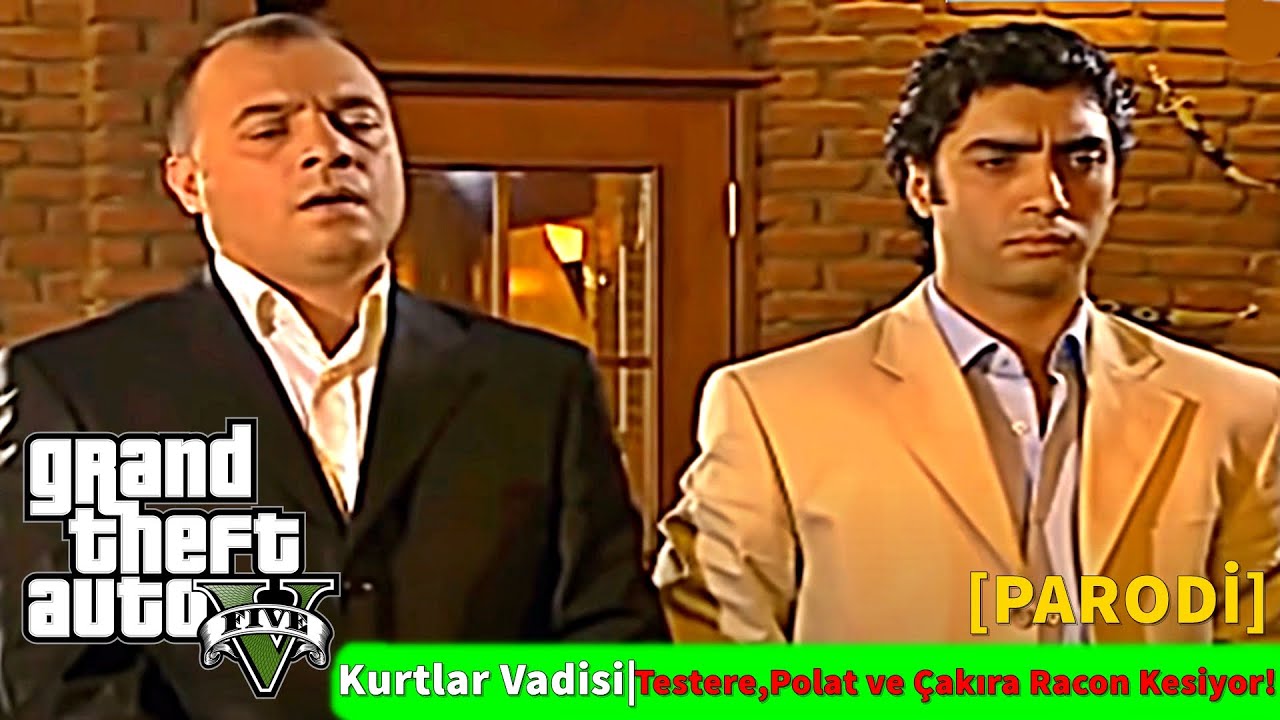 Kurtlar Vadisi|Testere Necmi,Polat ve Çakıra Racon![GTA 5] Parodi!