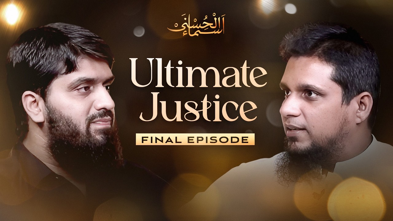 Everything Counts *LAST EPISODE* | Asma - ul - Husna | Episode 11