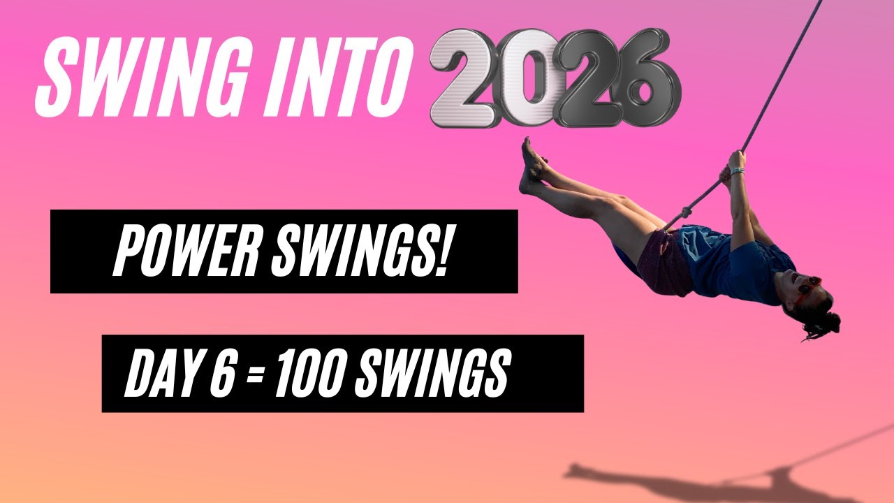 Swing into 2026 Challenge - Power Swings!