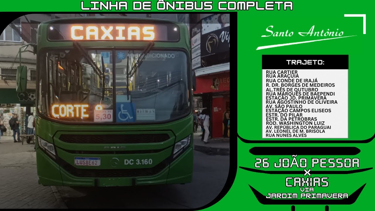 🚏🚌💨 Linha: 26 JOÃO PESSOA X CAXIAS VIA JARDIM PRIMAVERA - [Transportes SANTO ANTÔNIO- RJ]