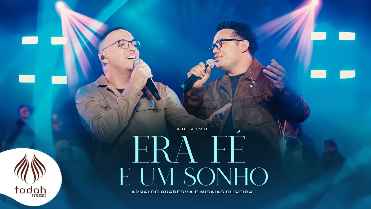 Arnaldo Quaresma e Misaias Oliveira | Era Fé e Um Sonho [Clipe Oficial]