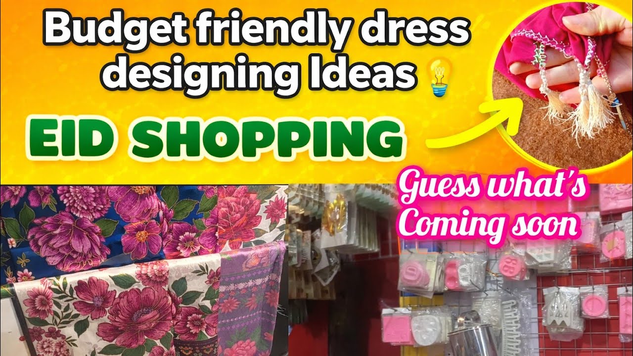 Eid Shopping 2026 | Budget Friendly Dress Designing Ideas | Guess What's New Coming Soon 👀 💥