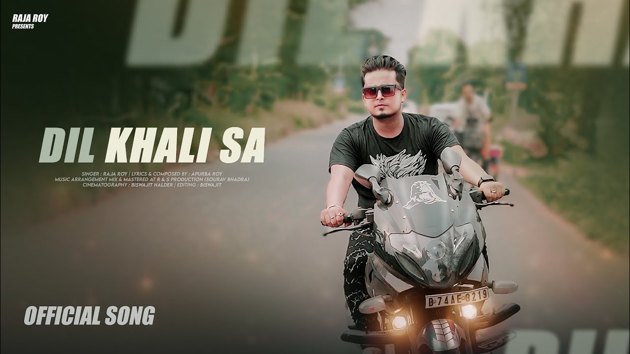 Dil Khali Sa | দিল খালি শা | Official song | Raja Roy | Sad romantic song