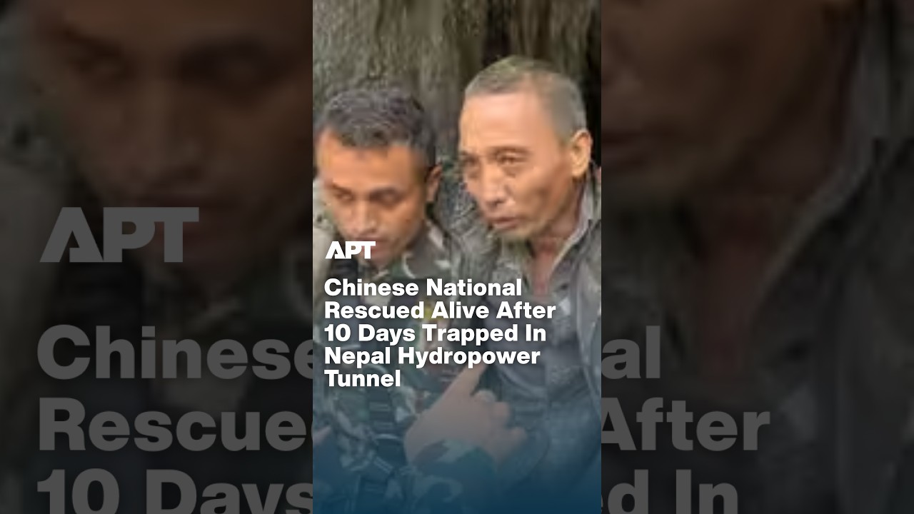 Chinese National Rescued Alive After 10 Days Trapped In Nepal Hydropower Tunnel | APT