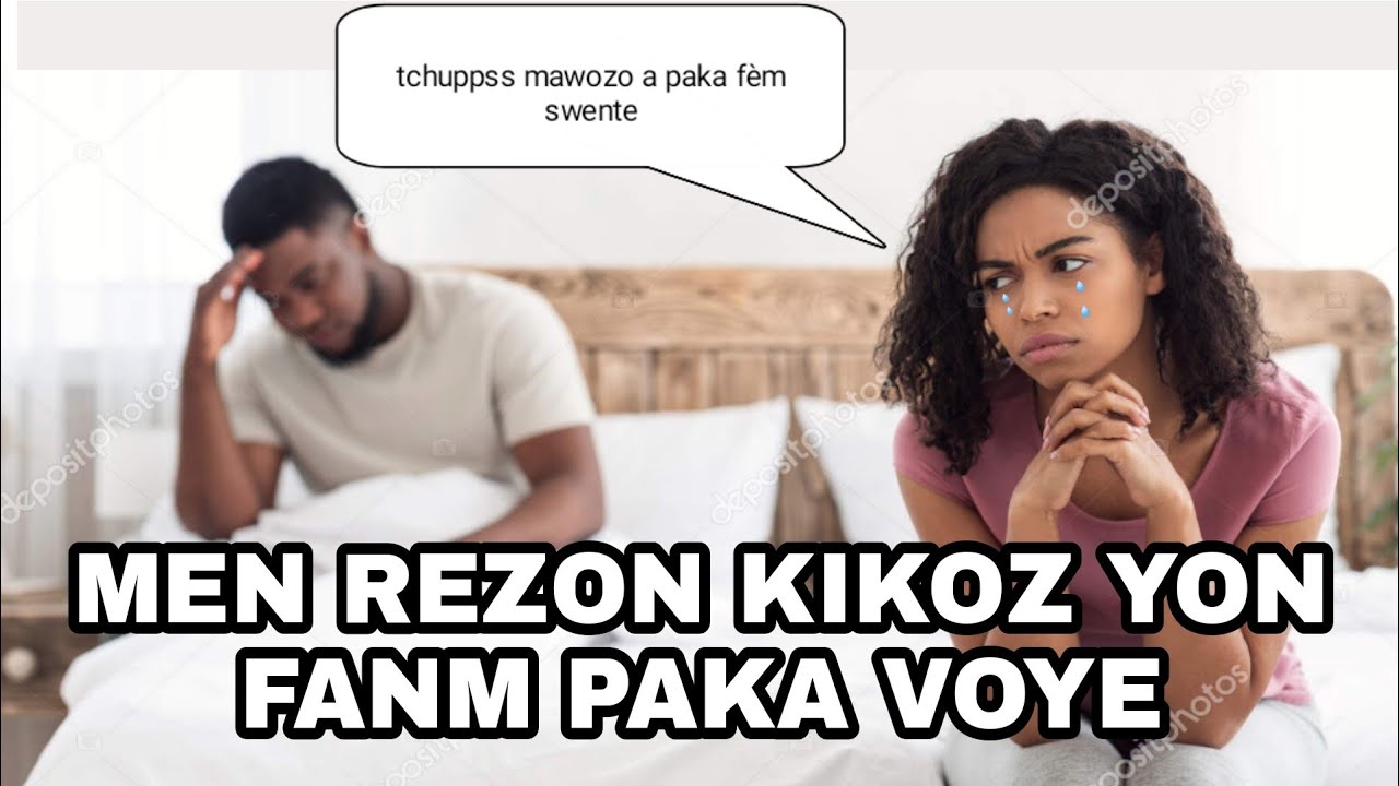 MEN REZON KI KOZ YON FANM PAKA VOYE(SWENTE💦💦).... WAP SEZI TANDE KOZE MEZANMI