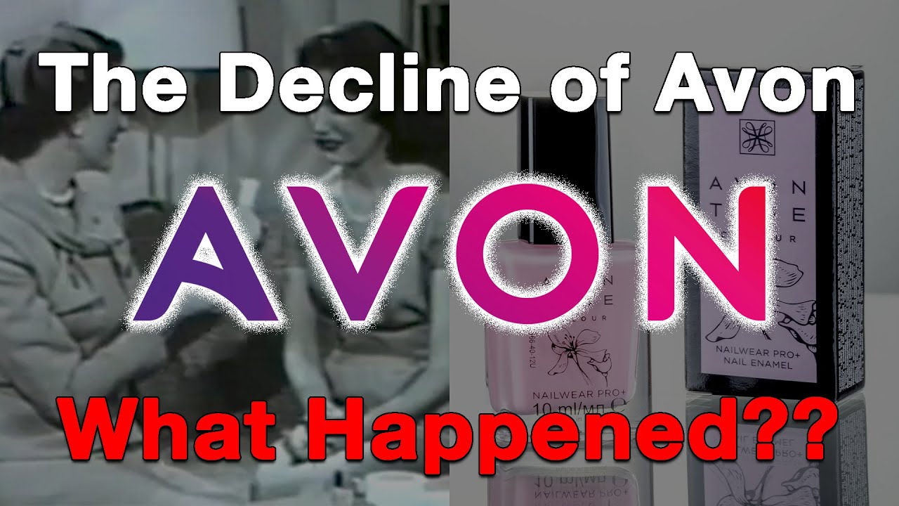 The Decline of Avon...What Happened?