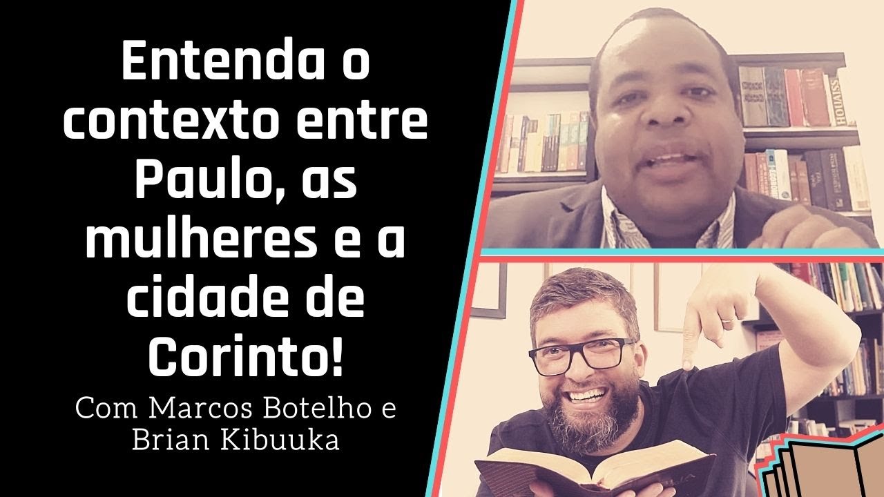 Entenda o contexto entre Paulo, as mulheres e a cidade de Corinto!