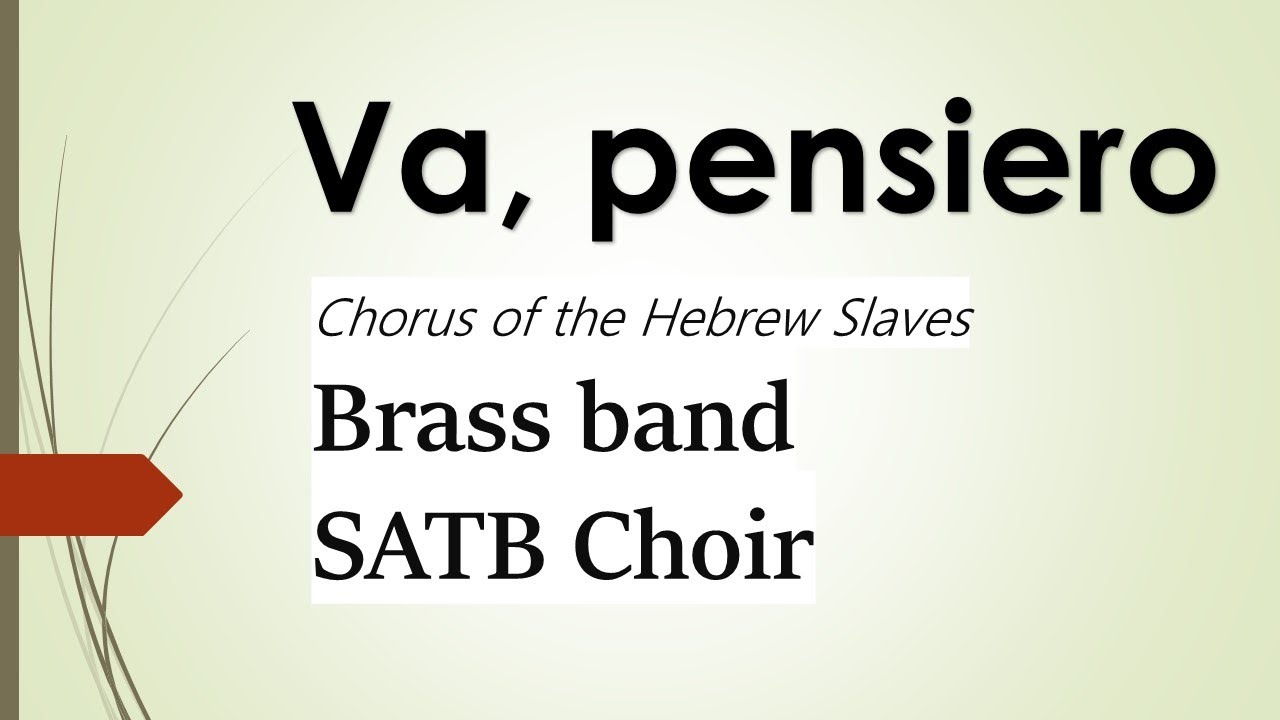 Chorus of the Hebrew Slaves (Choir SATB & brass band) - Verdi