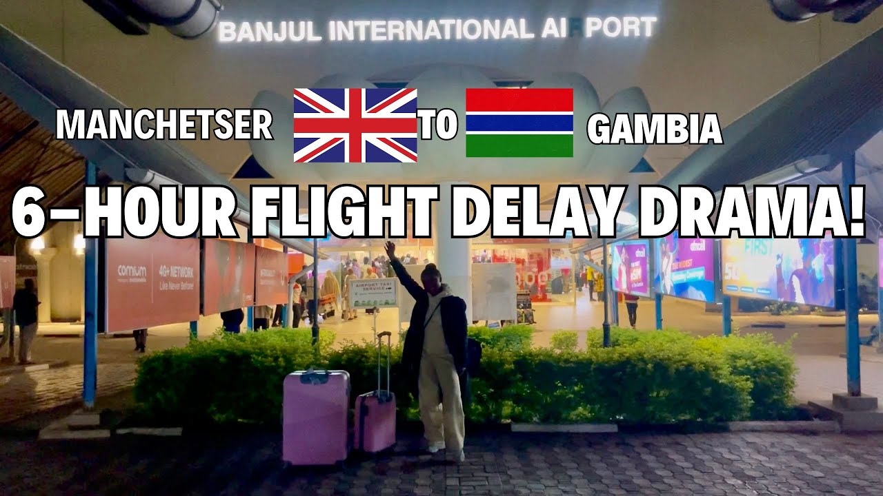 6 Hour Flight Delay Gambia Travel Vlog That Almost Didn't Happen Manchester to Banjul | TUI Airlines