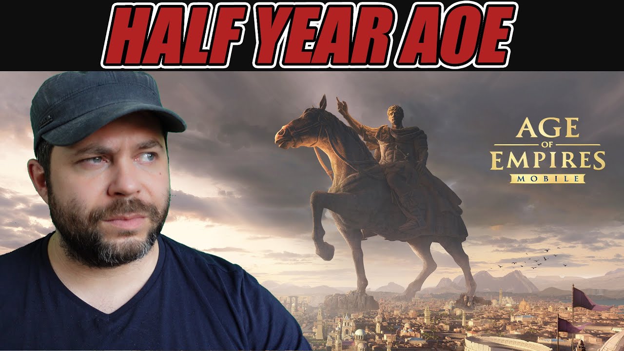 Half Year in Age of Empires Mobile &ndash; Honest Impressions