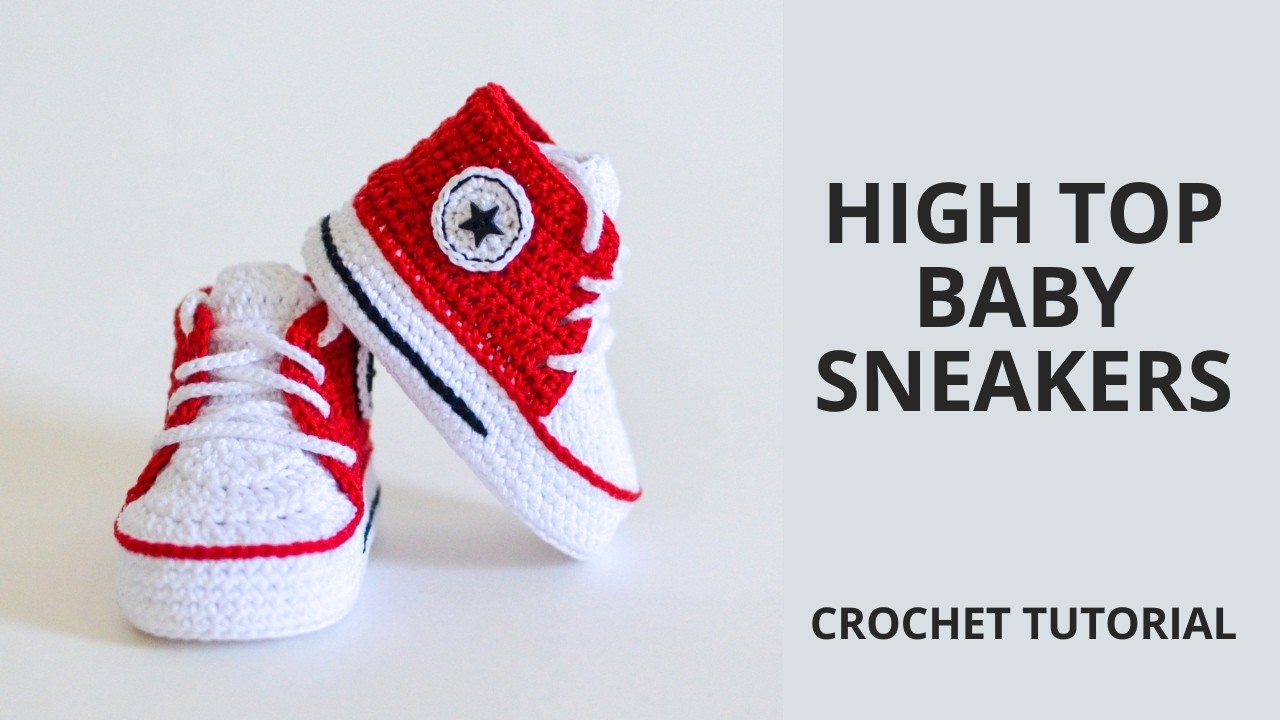 Color high top sneakers for baby. Crochet tutorial. Converse-inspired.