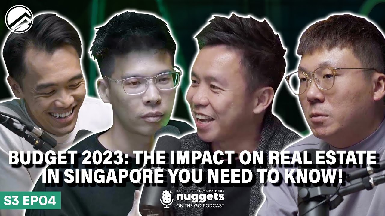 Budget 2023: The impact on Real Estate in Singapore You Need to Know! | NOTG by PropertyLimBrothers
