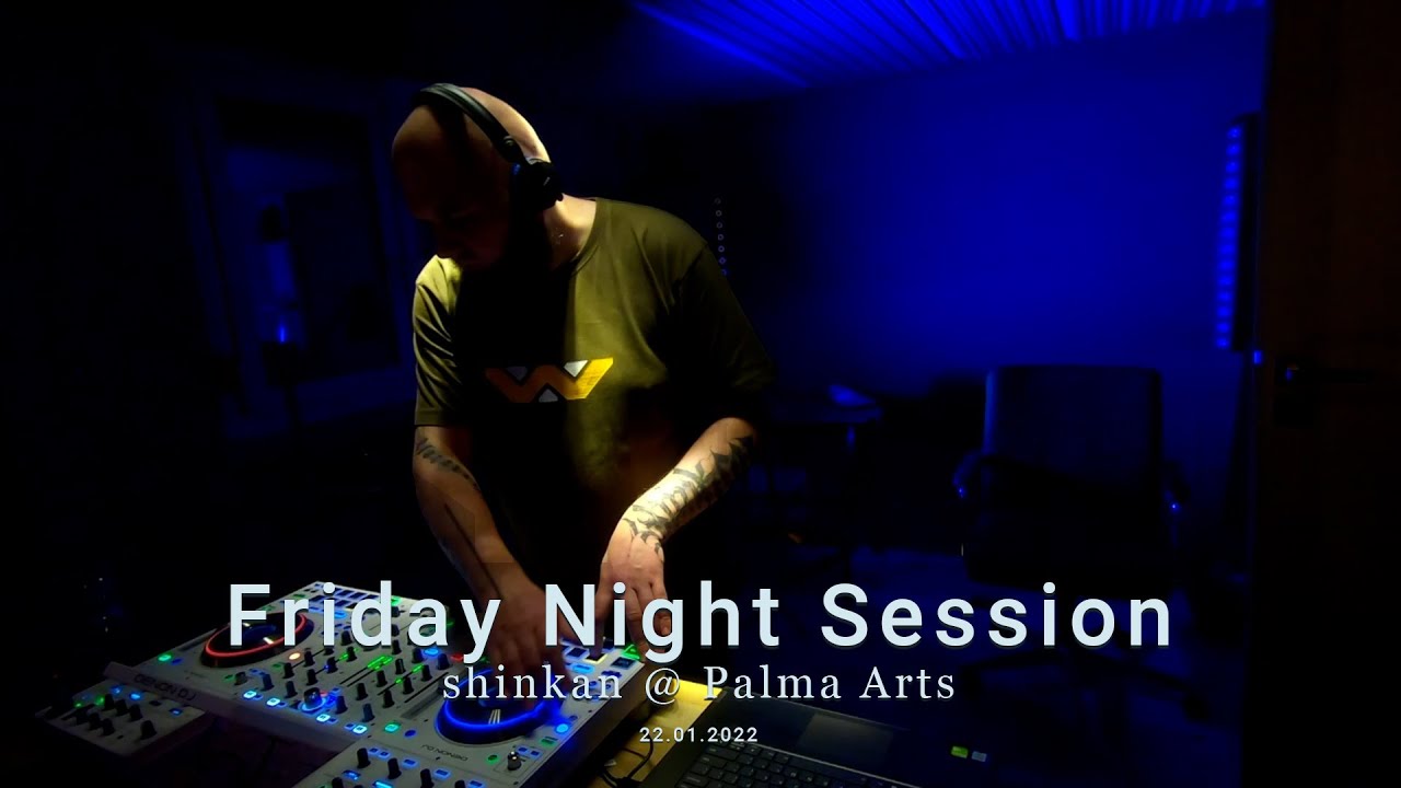 shinkan - Friday Night Session at Palma Arts /22.01.2022/