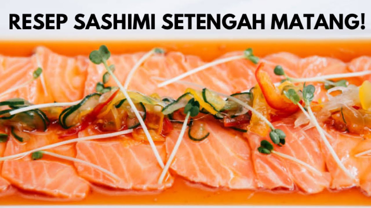 RESEP SASHIMI SETENGAH MATANG - OISHII !!!
