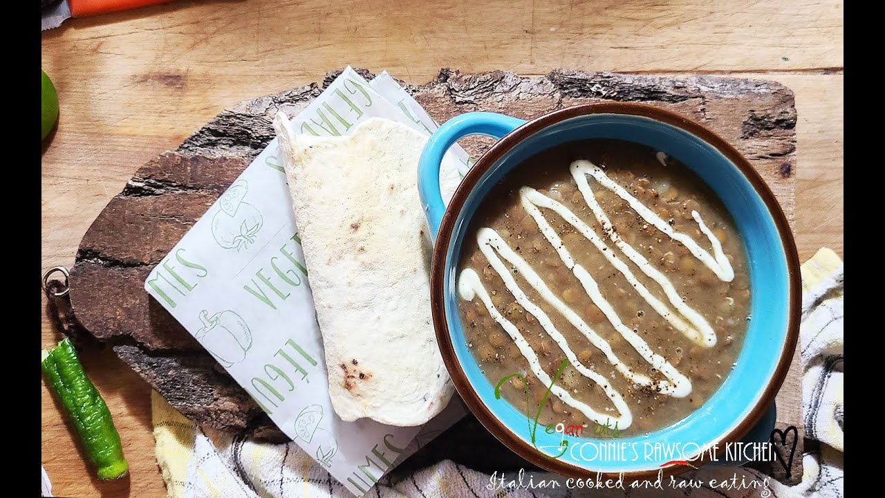 FAST N EASY RUSTIC VEGAN LENTIL SOUP - NAAN BREAD - SPICY CREAMY SAUCE UTR |Connie's RAWsome kitchen