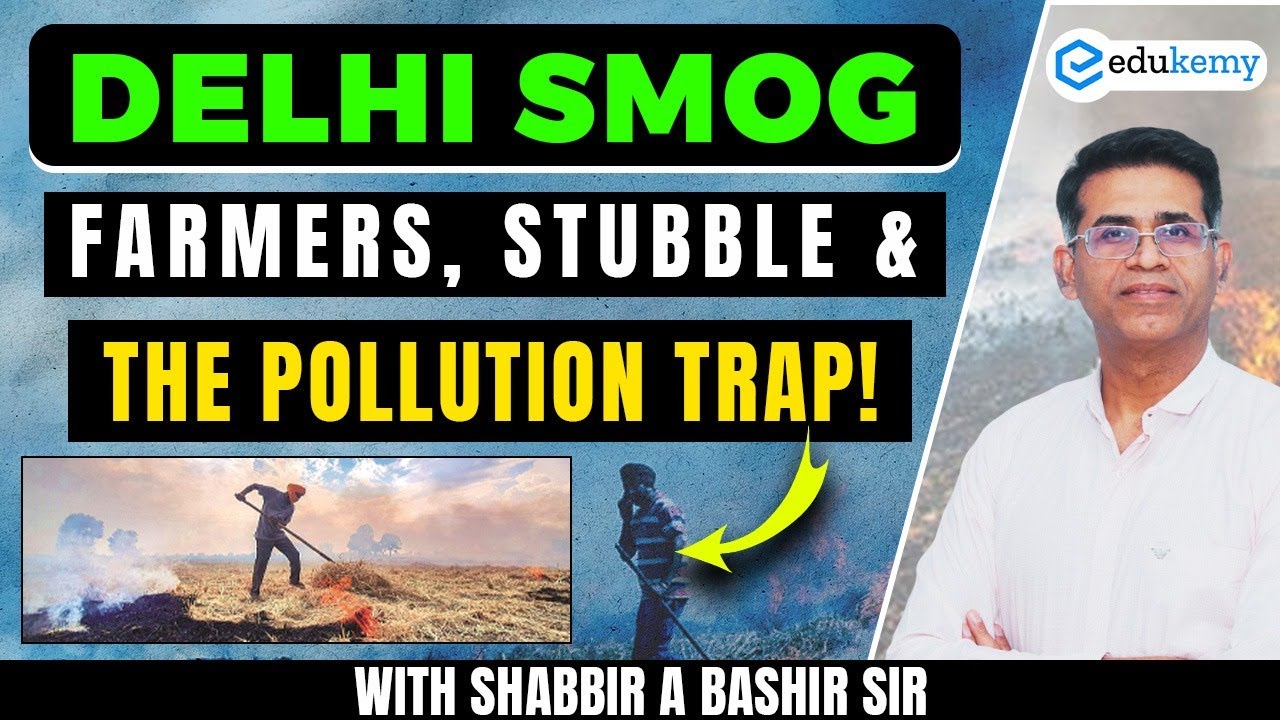 🏞️ Stubble Burning Explained by Shabbir Sir | Pollution, Crop Cycles & Farmer Challenges