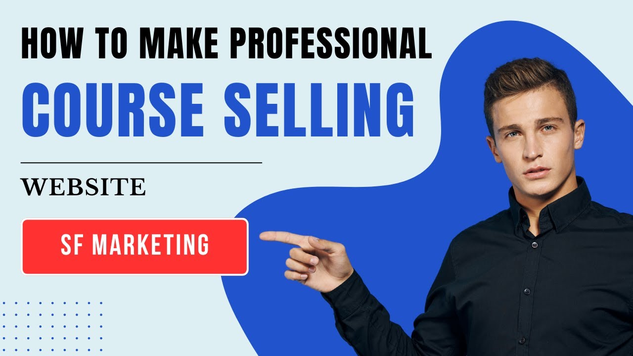How to make professional course selling website | Source Code | SF Marketing