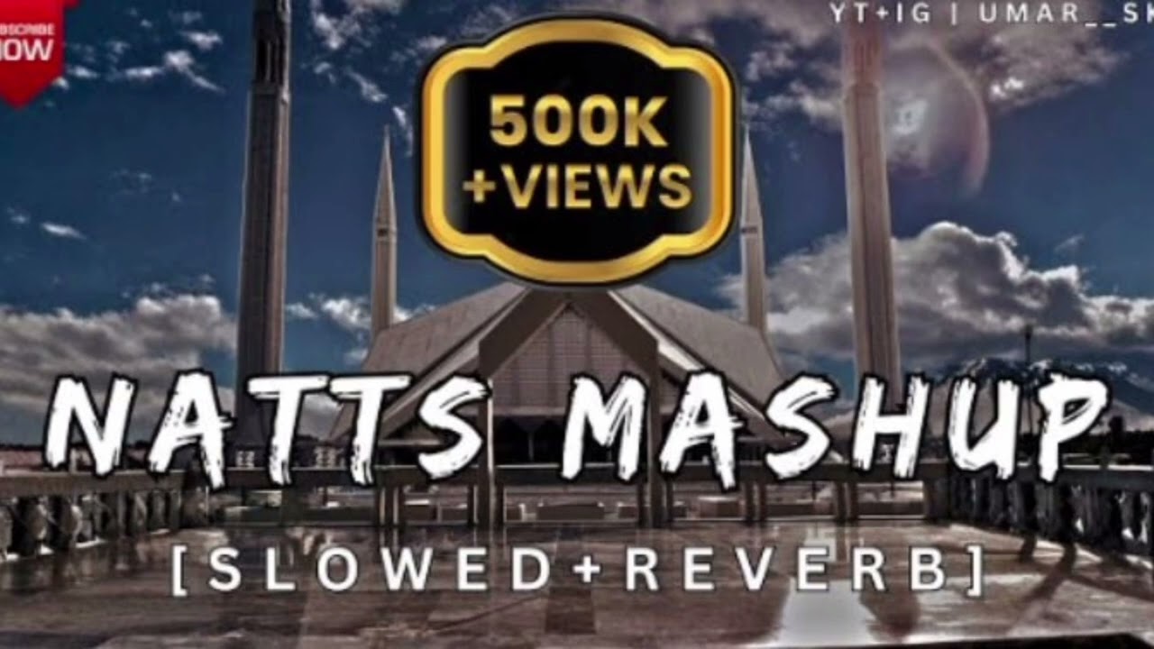 Naats Mashup | SLOWED | REVERB | NAATS MASHUP | RELAXING | #islamic #naat #mashup #slowedandreverb @