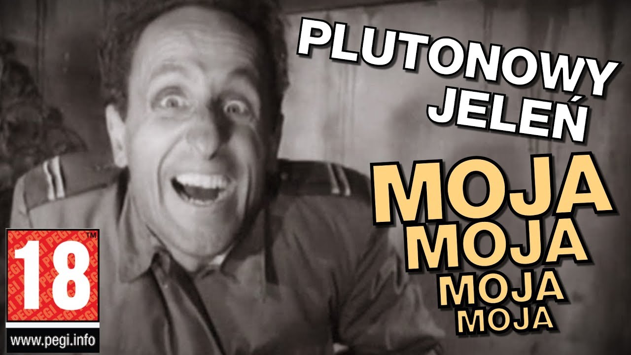 Plutonowy Jeleń #49 - Moja, moja, moja i BANDYCI