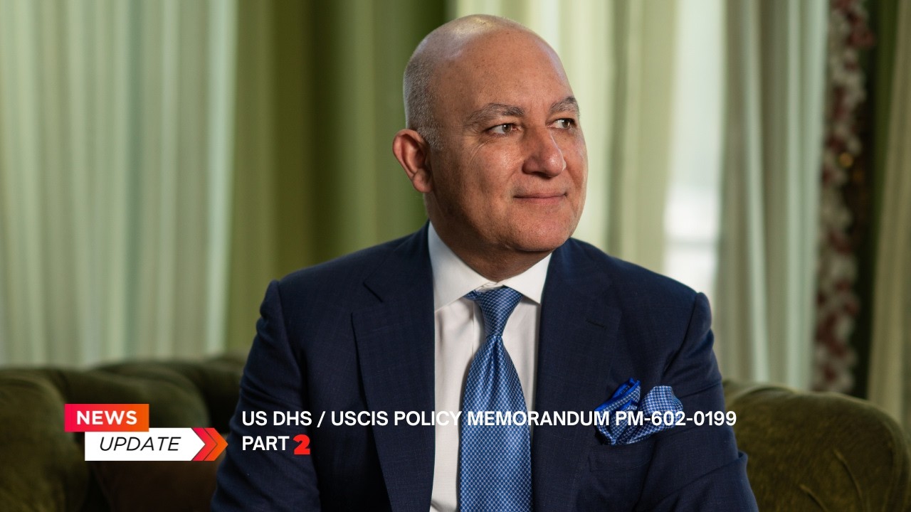 US DHS / USCIS Policy Memorandum PM-602-0199 &mdash; Part II
