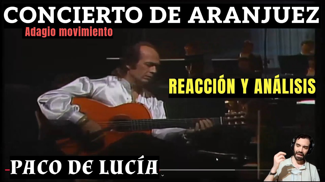 Reacción a Paco de Lucía - Concierto de Aranjuez #guitarra