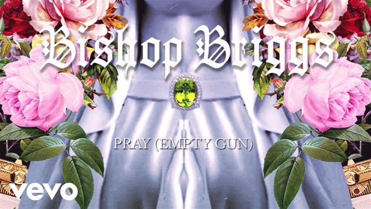 Bishop Briggs - Pray (Empty Gun) (Audio)