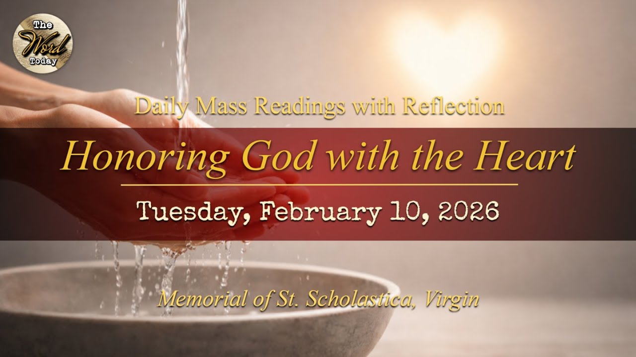 Honoring God with the Heart – Tuesday, February 10, 2026