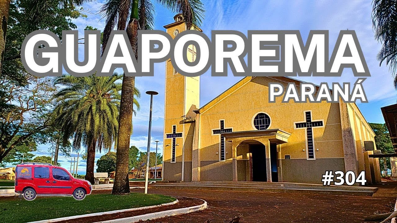 304 🌎 GUAPOREMA PR| Como é a cidade de Guaporema no Paraná?