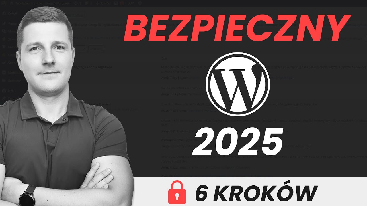 Jak się zabezpieczyć? 6 Kroków do bezpiecznego Wordpressa w 2026